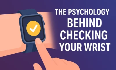 THE PSYCHOLOGY BEHIND CHECKING YOUR WRIST