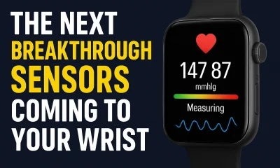 THE NEXT BREAKTHROUGH SENSORS COMING TO YOUR WRIST