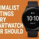MINIMALIST SETTING EVERY SMARTWATCH USER SHOULD TRY