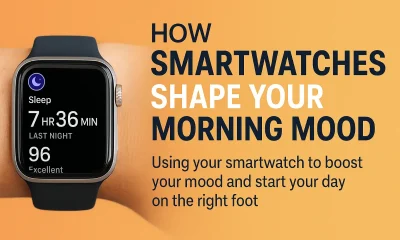 HOW SMARTWATCH SHAPE YOUR MORNING MOOD